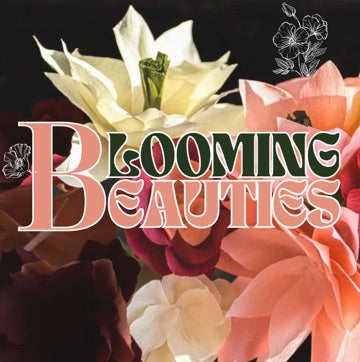 BLOOMING BEAUTIES - An Empowering Creative Event for Women