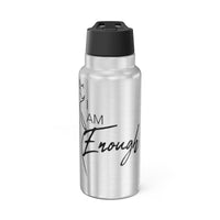 "I am enough!"  32oz Tumbler